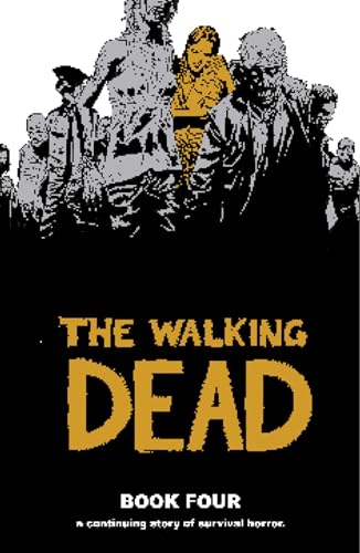 The Walking Dead Volume 4 HC: v. 4 (Walking Dead (12 Stories))