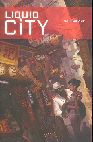 Liquid City (9781607060277) by Carey, Mike; Liew, Sonny; Alanguilan, Gerry; Lat; Foster, Jon; Others