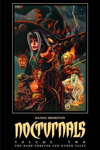 Nocturnals Volume 2: The Dark Forever & Other Tales (9781607060659) by Brereton, Dan