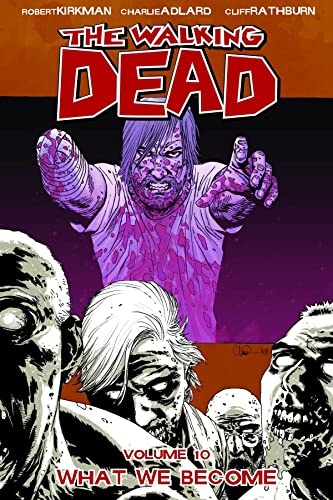 9781607060758: The Walking Dead, Vol. 10: What We Become