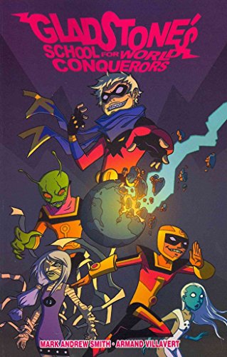 Gladstone's School For World Conquerors (9781607061151) by Smith, Mark Andrew