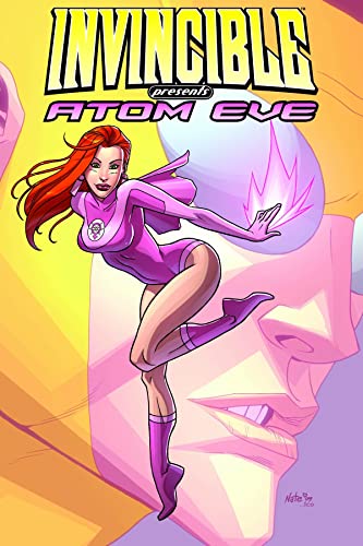 Invincible Presents: Atom Eve Collected Edition (9781607061397) by Cereno, Benito
