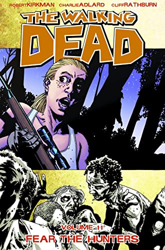 Beispielbild fr The Walking Dead 11: Fear the Hunters zum Verkauf von Magers and Quinn Booksellers