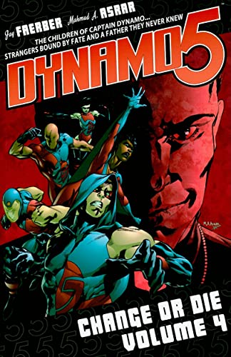 Imagen de archivo de Dynamo 5, Volume 4: Change or Die a la venta por Adventures Underground