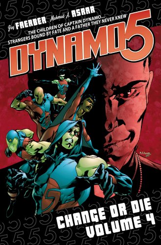 Dynamo 5 Volume 4: Change Or Die (9781607061823) by Faerber, Jay