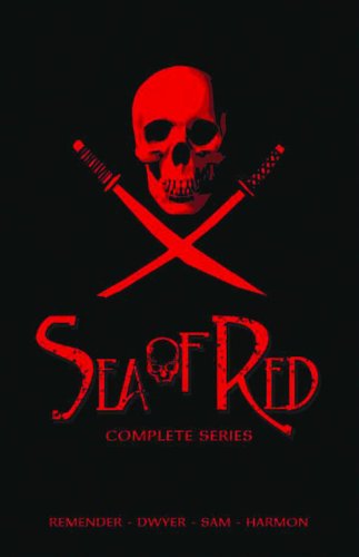 Sea of Red: The Complete Series (9781607062875) by Remender, Rick