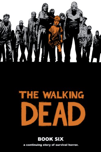 Beispielbild fr Walking Dead Book 6 zum Verkauf von Better World Books