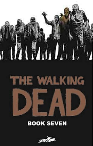 9781607064398: The Walking Dead Book 7: A Continuing Story of Survival Horror: 07 (Walking Dead, 7)