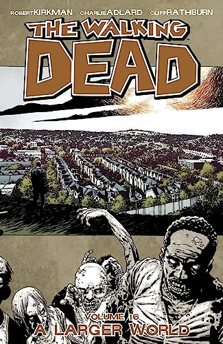 Beispielbild fr The Walking Dead: A Larger World, Vol. 16 zum Verkauf von SecondSale