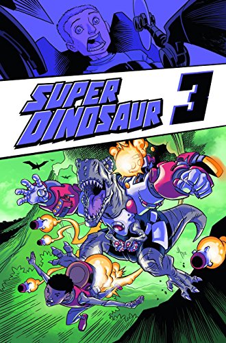 Stock image for Super Dinosaur Volume 3: 03 for sale by WorldofBooks