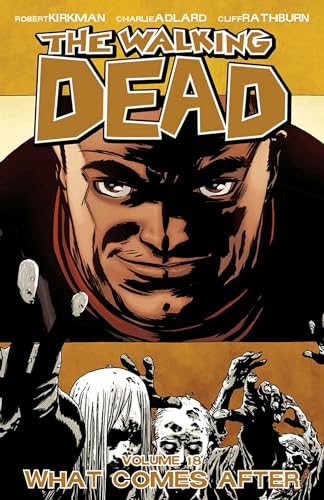 9781607066873: The Walking Dead Volume 18: What Comes After (The walking dead, 18)