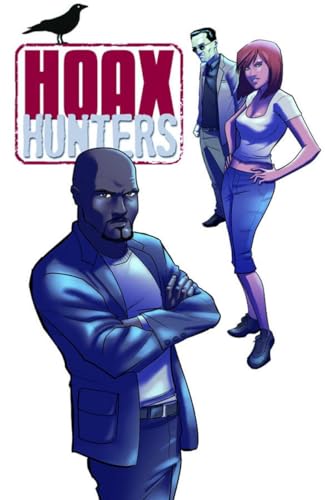 Hoax Hunters Volume 2: Secrets and Lies TP (9781607067405) by Moreci, Michael; Seeley, Steve