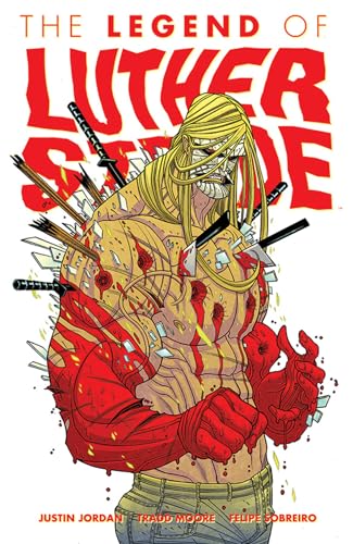 Stock image for Luther Strode Volume 2: The Legend of Luther Strode for sale by Goodwill of Colorado