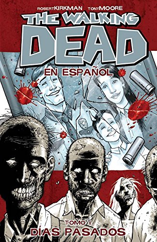 9781607067979: The Walking Dead En Espanol, Tomo 1: Dias Pasados (Walking Dead, 1)