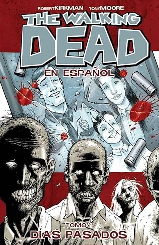 Stock image for The Walking Dead En Espanol, Tomo 1: Dias Pasados (Walking Dead, 1) for sale by Decluttr