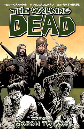 Imagen de archivo de The Walking Dead Volume 19: March to War (Walking Dead, 19) a la venta por Gulf Coast Books