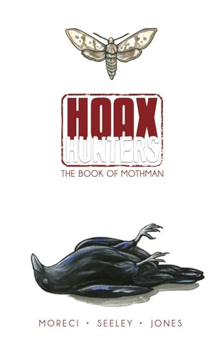 Beispielbild fr Hoax Hunters Volume 3: The Book of Mothman TP zum Verkauf von BooksRun