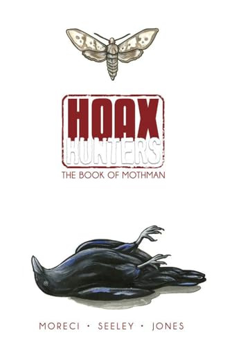 Stock image for Hoax Hunters Volume 3: The Book of Mothman TP for sale by BooksRun