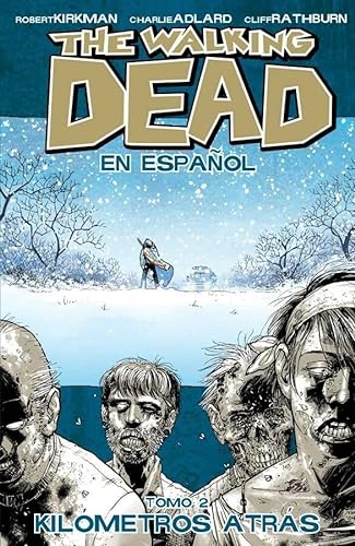 The Walking Dead en espanol tomo 2 Kilometros atras