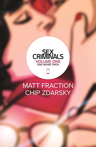 Imagen de archivo de Sex Criminals Volume 1: One Weird Trick (Sex Criminals Tp) a la venta por WorldofBooks