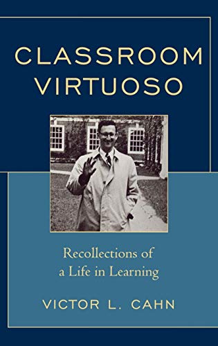 9781607090045: Classroom Virtuoso: Recollections of a Life in Learning