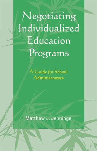 Stock image for Negotiating Individualized Education Programs: A Guide for School Administrators for sale by Michael Lyons