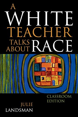 Imagen de archivo de A White Teacher Talks about Race, Classroom Edition a la venta por SecondSale