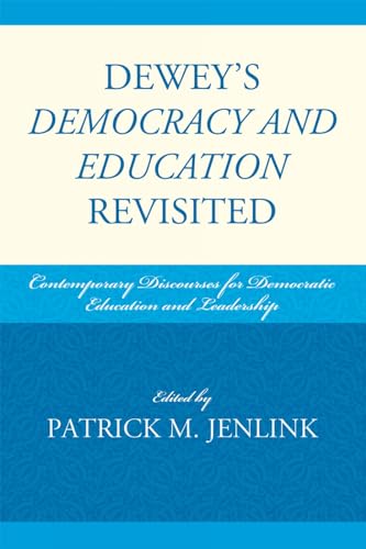 9781607091257: Dewey's Democracy and Education Revisited: Contemporary Discourses for Democratic Education and Leadership