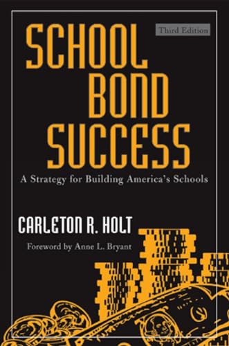 Imagen de archivo de School Bond Success: A Strategy for Building America's Schools a la venta por Revaluation Books