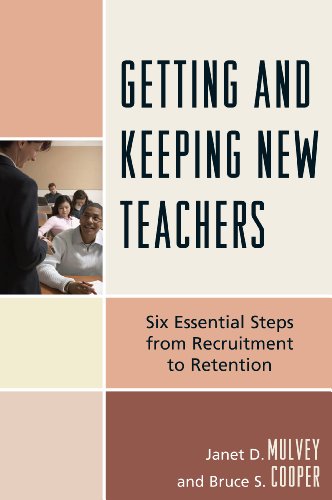 9781607092186: Getting and Keeping New Teachers: Six Essential Steps from Recruitment to Retention