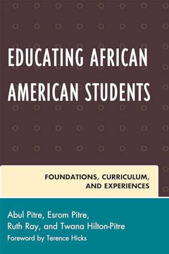 Stock image for Educating African American Students: Foundations, Curriculum, and Experiences (Critical Black Pedagogy in Education) for sale by Michael Lyons
