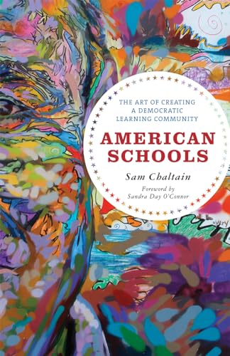 Stock image for American Schools: The Art of Creating a Democratic Learning Community for sale by The Bookloft