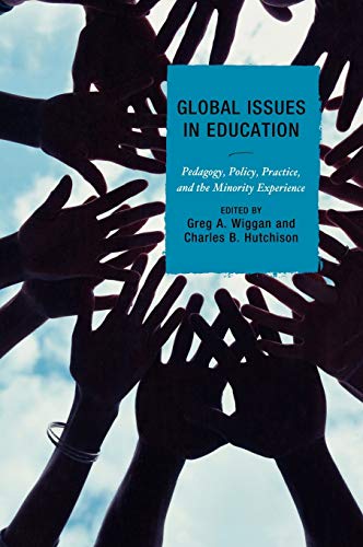 9781607092711: Global Issues in Education: Pedagogy, Policy, Practice, and the Minority Experience