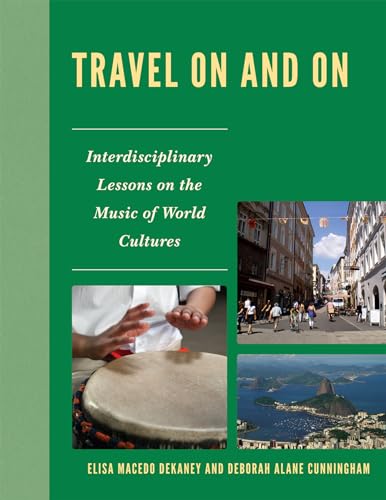 Beispielbild fr Travel On and On: Interdisciplinary Lessons on the Music of World Cultures zum Verkauf von HPB-Ruby