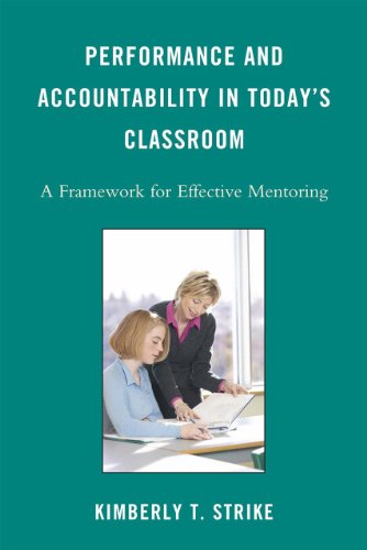 Beispielbild fr Performance and Accountability in Todays Classroom: A Framework for Effective Mentoring zum Verkauf von Michael Lyons