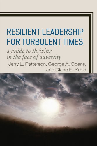 Imagen de archivo de Resilient Leadership for Turbulent Times: A Guide to Thriving in the Face of Adversity a la venta por Ergodebooks