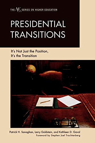 9781607095699: Presidential Transitions: It's Not Just the Position, It's the Transition (The Ace Series on Higher Education)