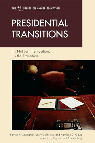 9781607095699: Presidential Transitions: It's Not Just the Position, It's the Transition (The Ace Series on Higher Education)