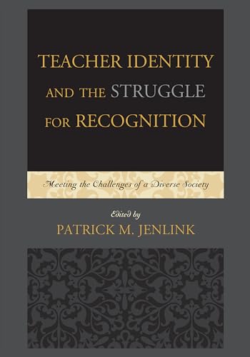 9781607095750: Teacher Identity and the Struggle for Recognition: Meeting the Challenges of a Diverse Society