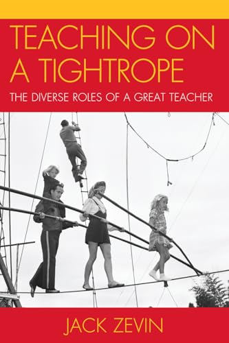 Stock image for Teaching on a Tightrope: The Diverse Roles of a Great Teacher for sale by Michael Lyons