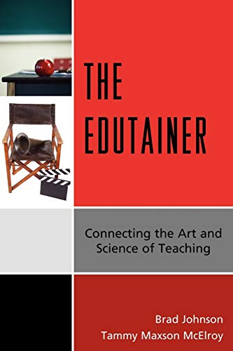 9781607096139: The Edutainer: Connecting the Art and Science of Teaching