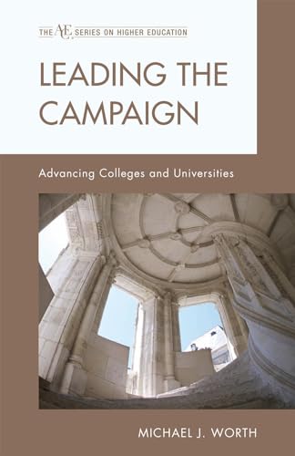 Stock image for Leading the Campaign : Advancing Colleges and Universities for sale by Better World Books