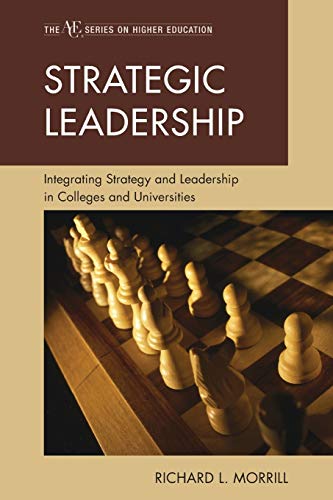 9781607096542: Strategic Leadership: Integrating Strategy and Leadership in Colleges and Universities (The ACE Series on Higher Education)