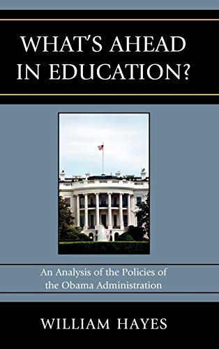 9781607096795: What's Ahead in Education?: An Analysis of the Policies of the Obama Administration