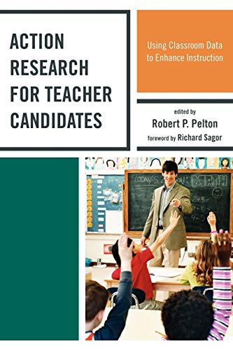 Stock image for Action Research for Teacher Candidates: Using Classroom Data to Enhance Instruction for sale by Wonder Book