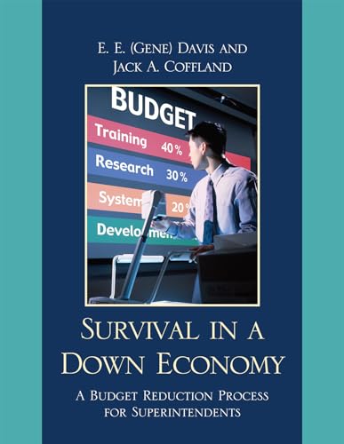 9781607097532: Survival in a Down Economy: A Budget Reduction Process for Superintendents
