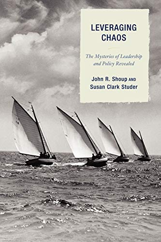 Beispielbild fr Leveraging Chaos: The Mysteries of Leadership and Policy Revealed zum Verkauf von BooksRun