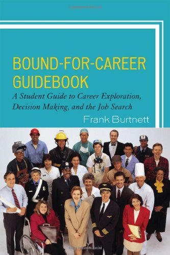 Stock image for Bound-for-Career Guidebook : A Student Guide to Career Exploration, Decision Making, and the Job Search for sale by Better World Books