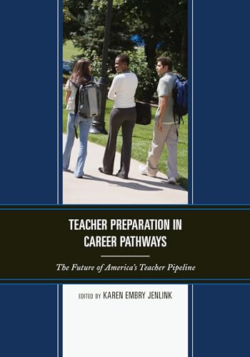 Stock image for Teacher Preparation in Career Pathways: The Future of Americas Teacher Pipeline for sale by Michael Lyons