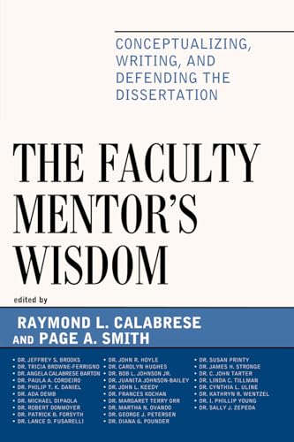 Imagen de archivo de The Faculty Mentors Wisdom: Conceptualizing, Writing, and Defending the Dissertation a la venta por Michael Lyons